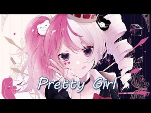 Nightcore - Pretty Girl (Lyrics)