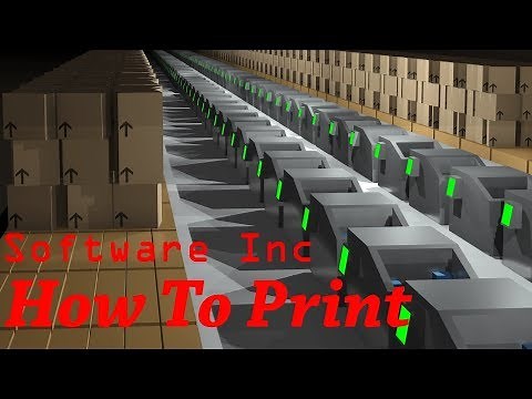 Software Inc 2018 How To Print Software Inc Tutorial | How Do I Print