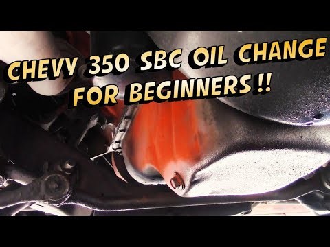 Chevy 350 SBC Oil Change For Beginners !!