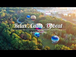 Healing Touch – Calming Music , Relaxation Music , Meditation Music , Stress Relief Music