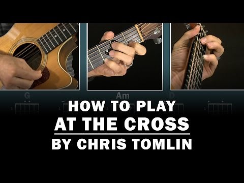 At the Cross (Chris Tomlin) | How to Play | Beginner guitar lesson