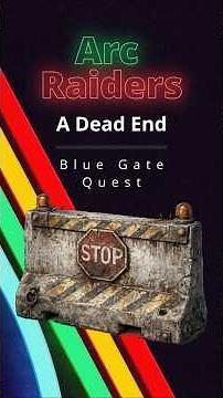 Arc Raiders – “A Dead End” Quest Guide
