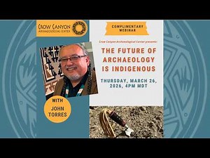 The Future of Archaeology is Indigenous with Professor John Torres