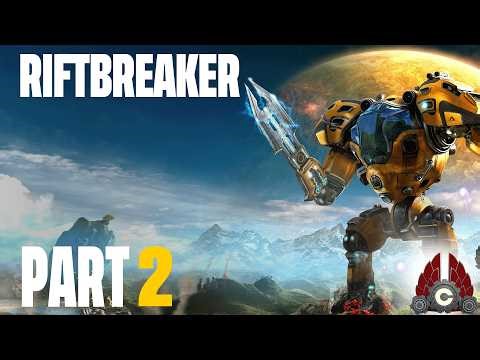 The Riftbreaker | Base Defence Mech Madness + All DLC | Part 2