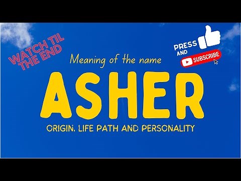Meaning of the name Asher. Origin, life path & personality.