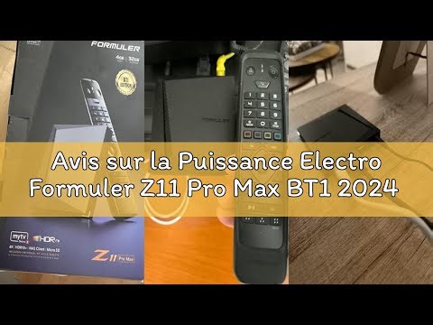 Avis sur la Puissance Electro Formuler Z11 Pro Max BT1 2024 4K Android OTT Media Streamer