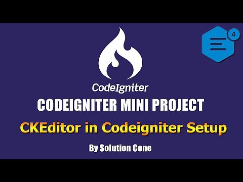 Codeigniter Mini Project | CKEditor 4 in Codeigniter 3