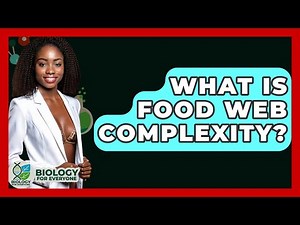 What Is Food Web Complexity? - Biology For Everyone