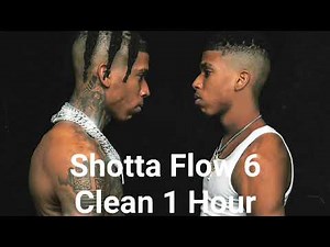 Shotta Flow 6 CLEAN 1 Hour