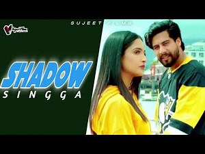 Shadow : Singga ( Official Video ) | Sukh Sanghera | MixSingh | Latest Punjabi Songs