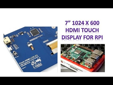 7" HDMI TOUCH DISPLAY 1024 X 600 For Raspberry PI