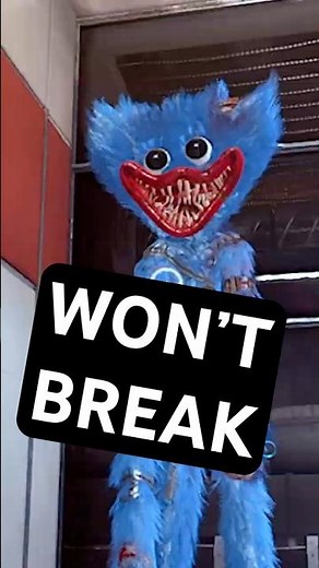 Huggy Can’t Break Glass Unless...