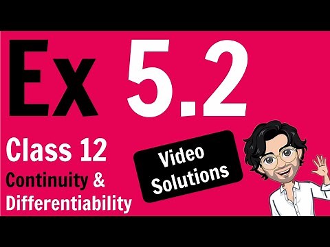 Exercise 5.2 of Class 12 Maths | Continuity and Differentiability