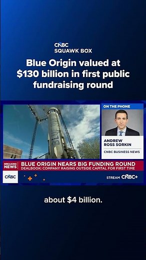 Blue Origin valued at $130 billion in first public fundraising round
