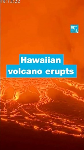 Hawaiian volcano Kilaurea, one of the world's most active volcanoes, erupts • FRANCE 24 English
