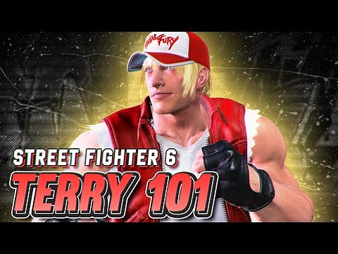 How To Master Terry In Street Fighter 6 | Strategy, Combos, Overview and Drills