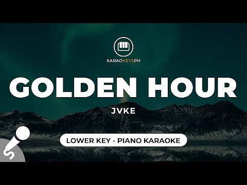 Golden Hour - JVKE (Lower Key - Piano Karaoke)