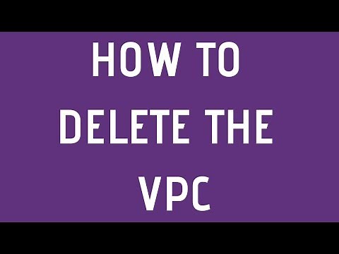 VPC AWS TUTORIAL : HOW TO DELETE THE VPC