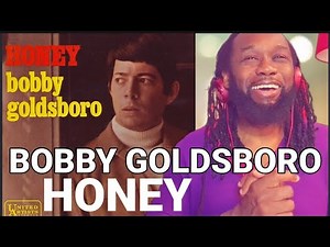 I really felt this..HONEY - Bobby Goldsboro REACTION - First time hearing