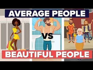 Average Looking People vs. Beautiful People