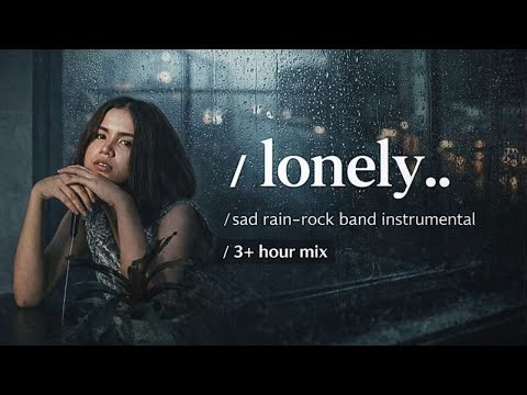 / instrumental music for loneliness & heartbreak / 3½ hour mix / lonely..