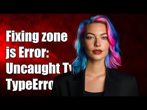 Fixing zone.js Error: Uncaught TypeError 'Cannot read property remove'