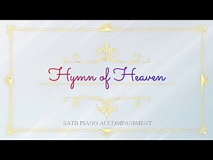 Hymn of Heaven | SATB | Piano Accompaniment + Lyrics