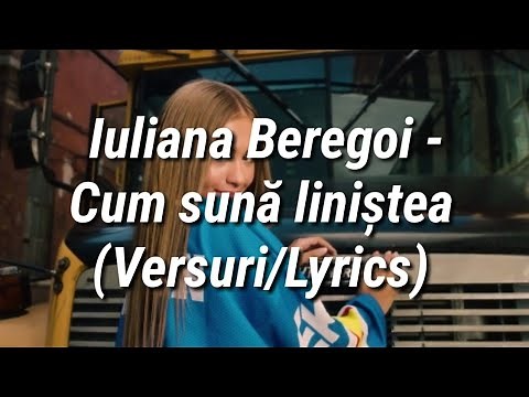 Iuliana Beregoi - Cum sună liniștea (Versuri/Lyrics)