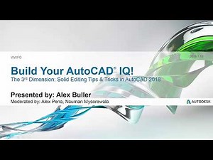 Webinar: The 3rd Dimension: Solid Editing Tips & Tricks in AutoCAD 2018