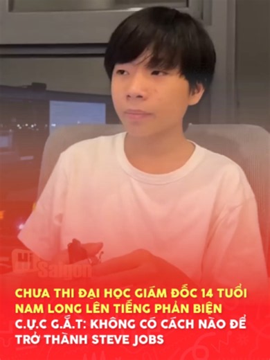 Chưa thi đại học giám đốc 14 tuổi Nam Long lên tiếng phản biện: Không có cách nào để trở thành Steve Jobs #hsg #hisaigon #thptqg #thptqg2026 #dethinguvan #namlong #stevejobs #tintuc