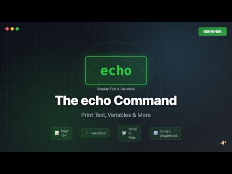 Linux Commands: The echo Command - Print Text, Variables & More (Beginner Tutorial)