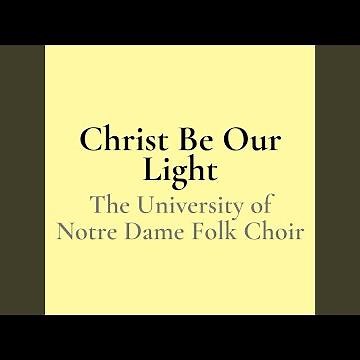 Christ Be Our Light