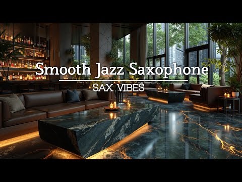 No ads - Smooth Jazz Saxophone Solo for Relaxing Evenings | Late Night Mellow Sax Vibes