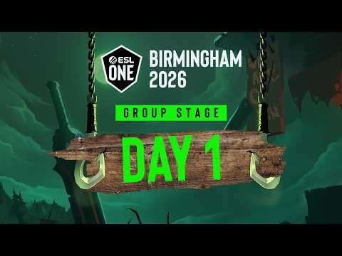 ESL One Birmingham 2026 - Day 1 - Full Show - A Stream