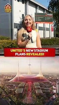 🚨NEW Stadium plans revealed for Man United🏟️⌛️