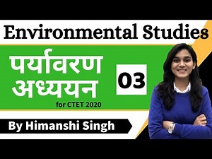 Target CTET-2020 | Environmental Studies (EVS) by Himanshi Singh | Class-03