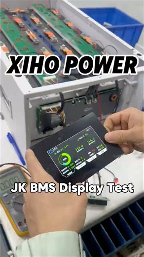 【XIHO Energy】JK V19 LCD Screen Test for 16KWH Batteries