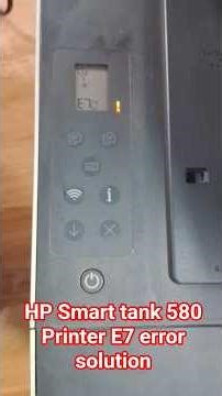 HP Smart Tank E7 error || HP Smart tank 580 Printer E7 error solution ✅ Error e7 hp smart tank 520 ⚡