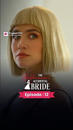 The Billionaire's Accidental Bride | Ep.12 | Full Series | Pocket FM