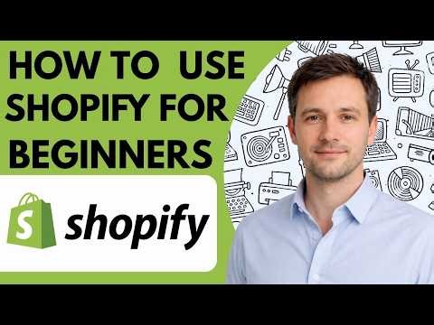 How to Use Shopify for Beginners Full Guide 2026