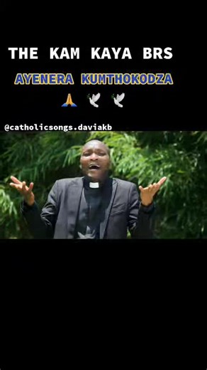 #AYENERA_KUMTHOKODZA_THE_KAM KAYA_BRS #catholicsongsdaviakb #NsomsMedia #promoterdaviakbnewszm #proudlycatholic @Fr Harrison Banda (Real One) #viral