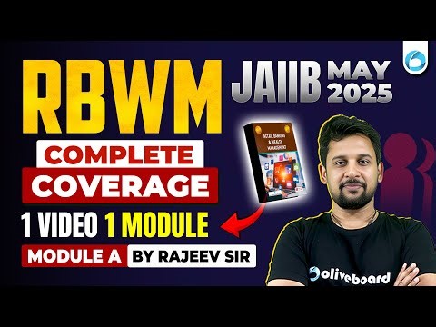 JAIIB RBWM Module A Complete Coverage | 1 Module 1 Video | JAIIB May 2025 | RBWM Oliveboard