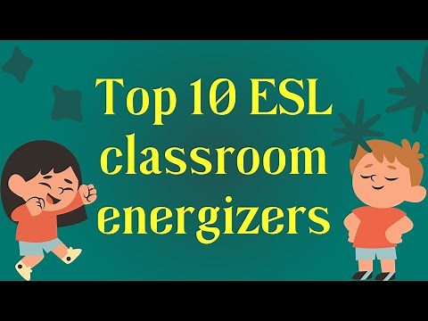 Top 10 ESL classroom energizers | Activities to motivate bored students
