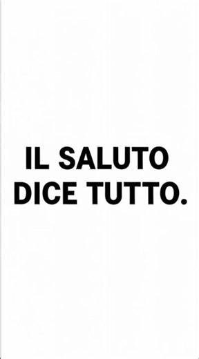 Il modo in cui qualcuno ti saluta dice tutto su come si sente con te. #psicologia