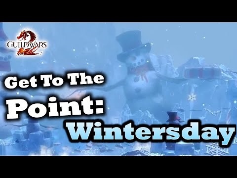 Get To The Point: A Wintersday Guide for Guild Wars 2