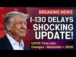 I-130 Processing Time November 2025: Latest USCIS Delays, NVC Backlogs & Family Green Card Updates
