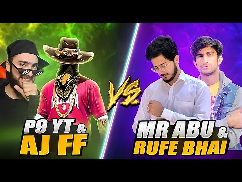 P9 YT & AJ FF 😂 Vs MR ABU & RUFE BHAI II 2 vs 2 II MUST WATCH - Garena Free Fire.