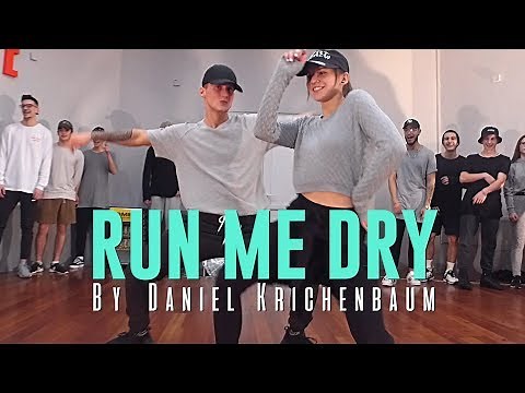 Bryson Tiller "RUN ME DRY" Choreography by Daniel Krichenbaum