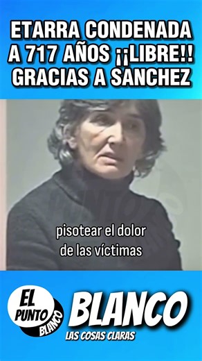 ETARRA CONDENADA A 717 AÑOS ¡¡LIBRE!! GRACIAS A SANCHEZ #shorts #vox #abascal #sanchez #bildu #psoe
