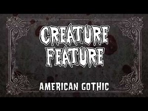 Creature Feature - American Gothic (Official Lyrics Video)